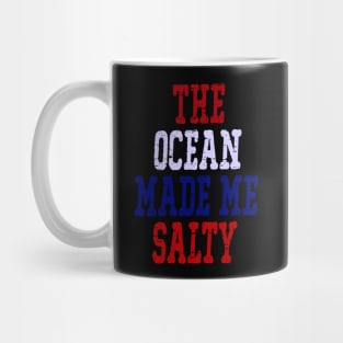 The Ocean Made Me Salty Mug